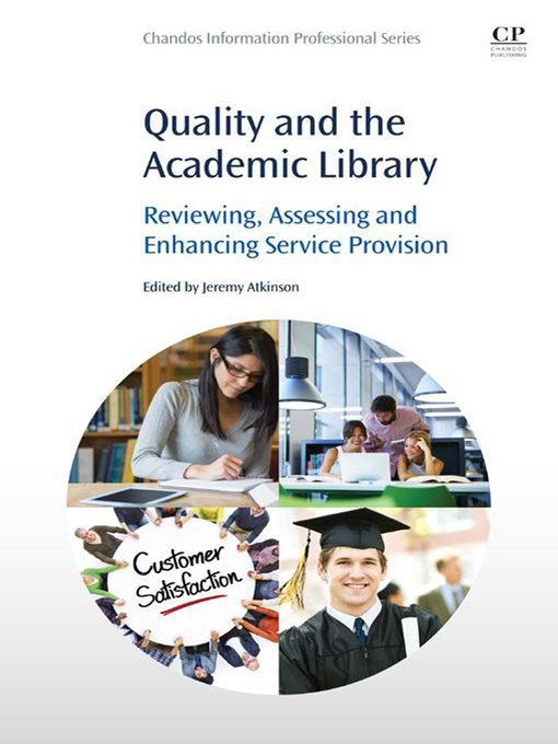 Title details for Quality and the Academic Library by Jeremy Atkinson - Available